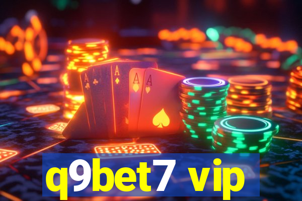 q9bet7 vip